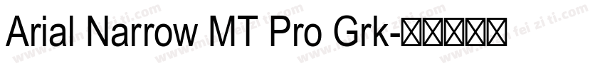 Arial Narrow MT Pro Grk字体转换
